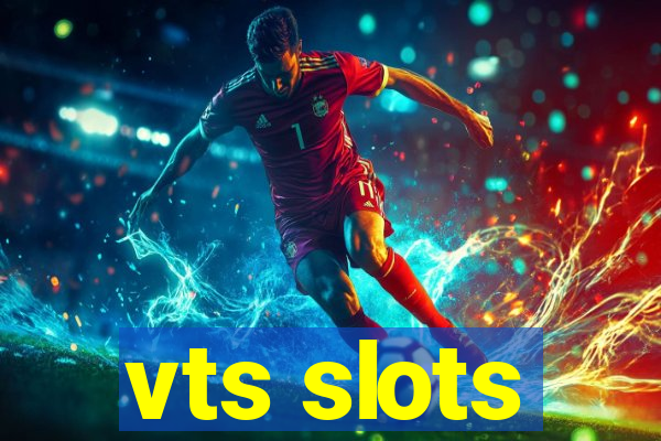 vts slots